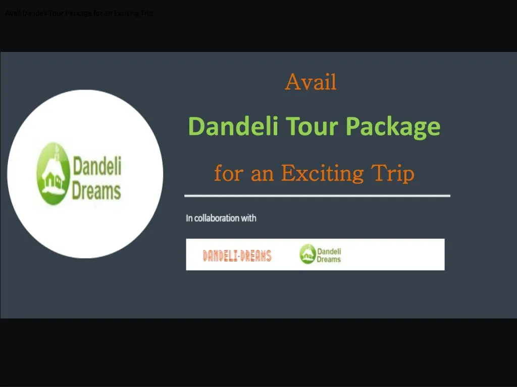 avail dandeli tour package for an exciting trip