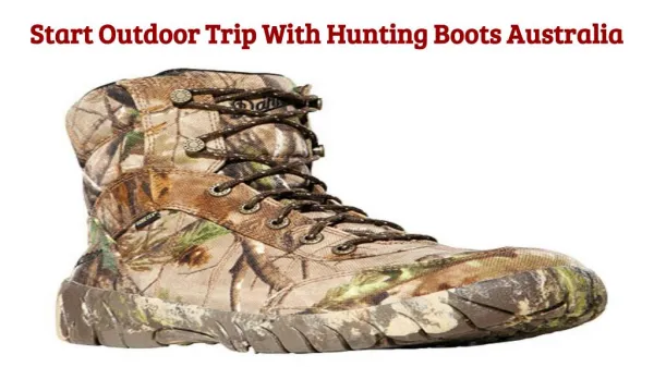 Choose Best Hunting Boots Australia