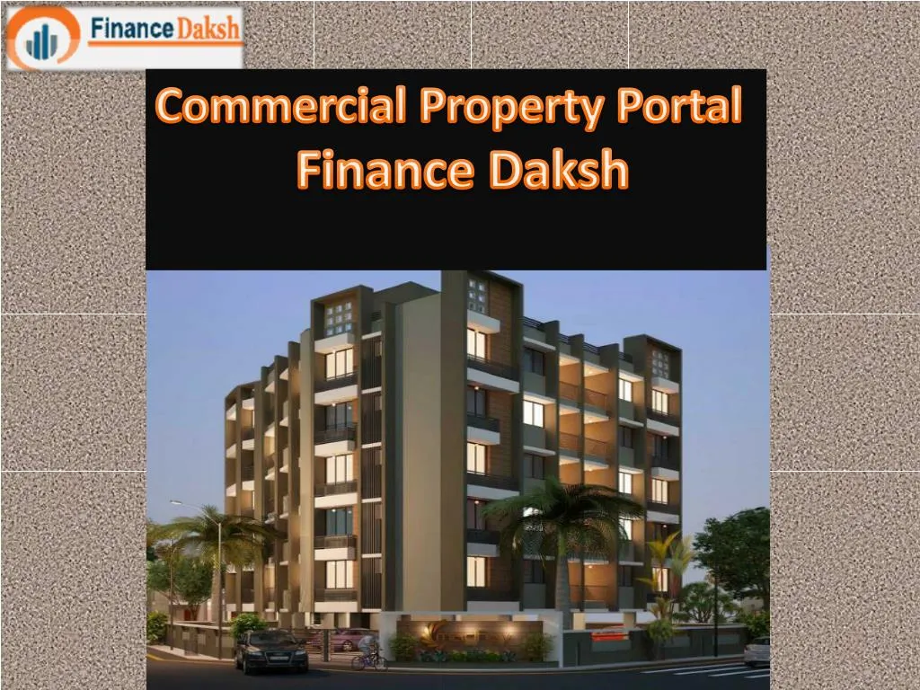 commercial property portal finance daksh