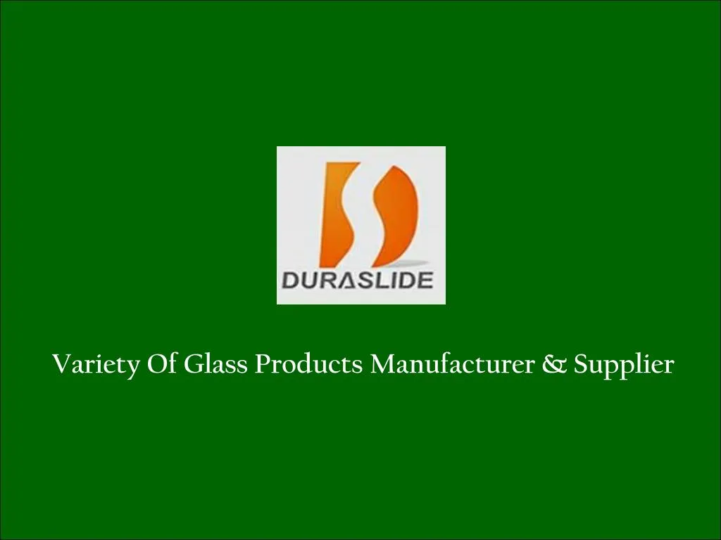 variety of glass products manufacturer supplier