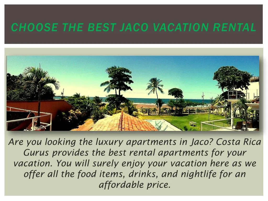 choose the best jaco vacation rental