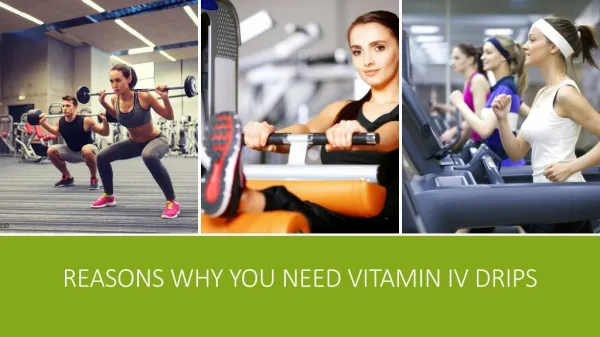 Reasons Why you need Vitamin Drips