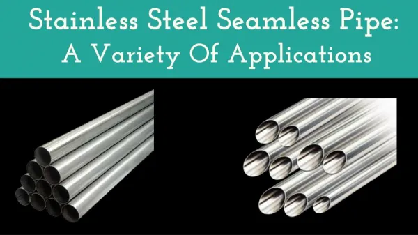 Stainless steel seamless pipe a variety of applications
