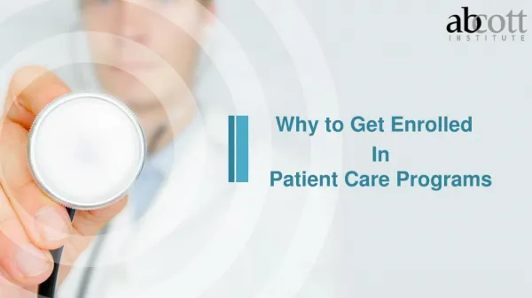 Why to get enrolled in patient care programs