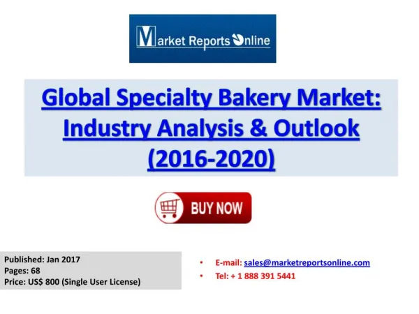 Specialty Bakery Global Trends, Size, Growth Drivers and Competitive Landscape Analysis 2020