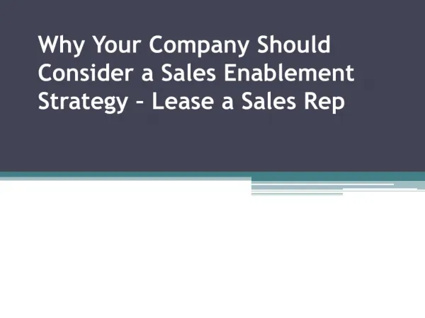 Why Your Company Should Consider a Sales Enablement Strategy – Lease a Sales Rep