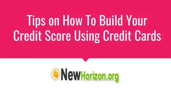Tips on How to Build Your Credit Score Using Credit Cards