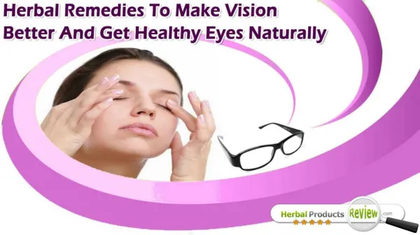 Herbal Remedies To Make Vision Better And Get Healthy Eyes Naturally