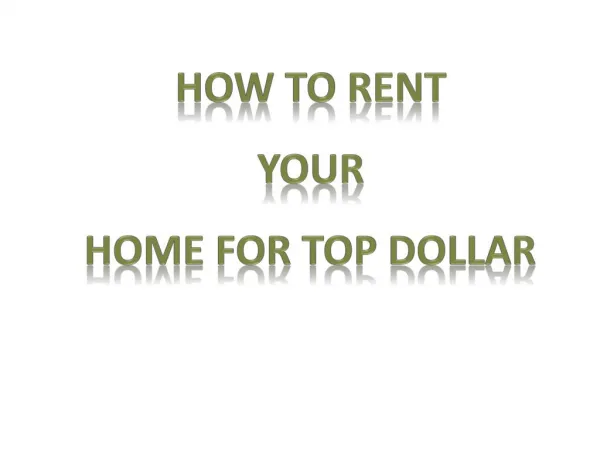 How to rent Your Home for Top Dollar