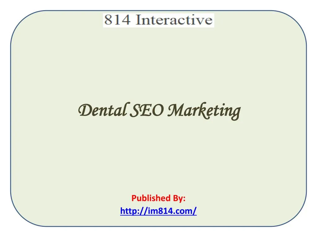 dental seo marketing published by http im814 com