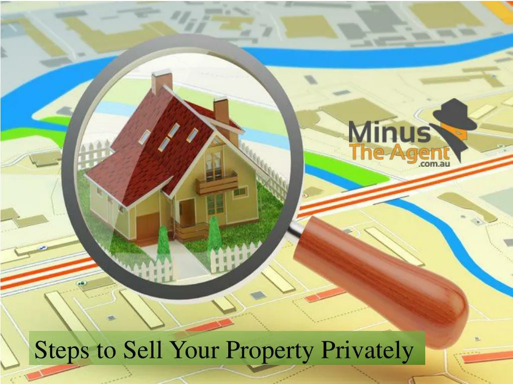 steps to sell your property privately