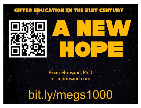A NEW HOPE: Gifted Education in the 21st Century