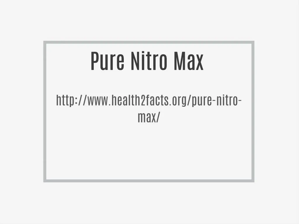 pure nitro max pure nitro max