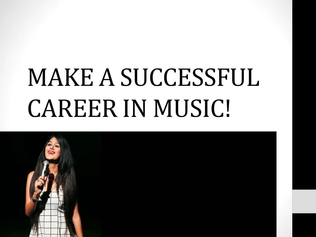 make a successful career in music