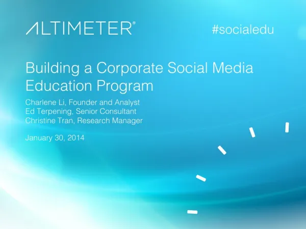 [Slides] Building a Corporate Social Media Education Program, with Charlene Li and Ed Terpening