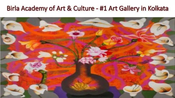Birla Academy of Art & Culture - #1 Art Gallery in Kolkata
