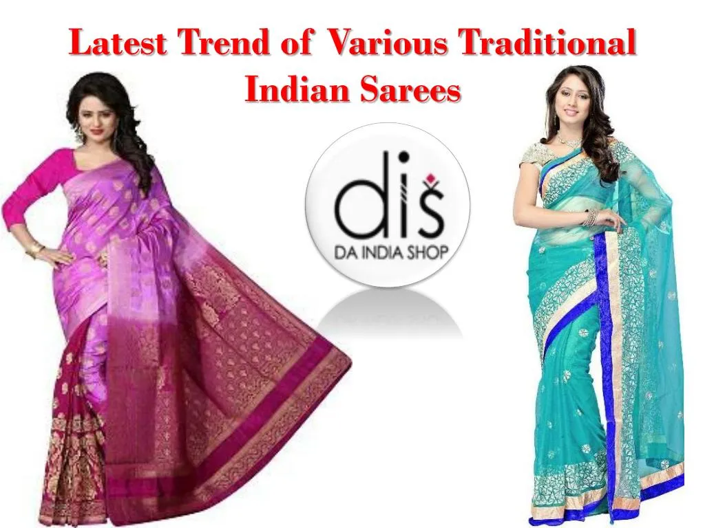 latest trend of various traditional indian sarees