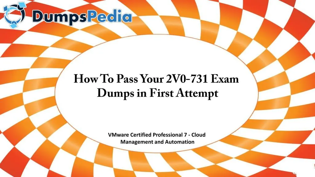 how to pass your 2v0 731 exam dumps in first