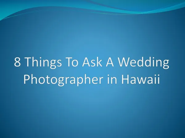 8 Things To Ask A Wedding Photographer in Hawaii