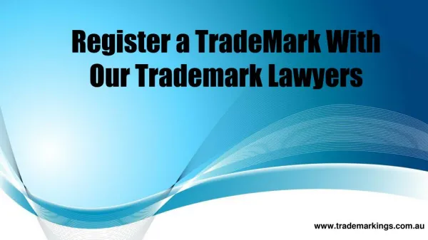 Register a Trade Mark With Our Trademark Lawyers