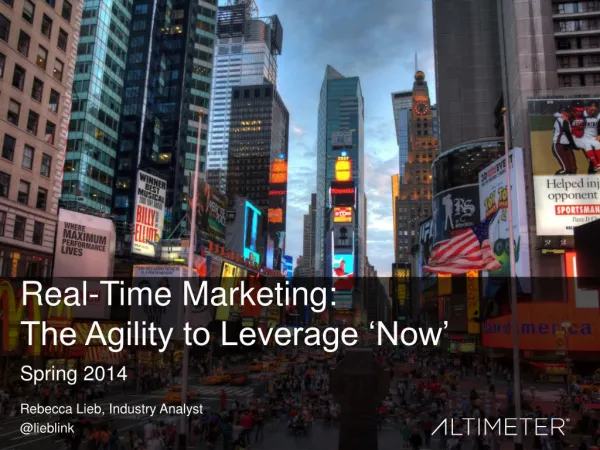 [Slides] Real-Time Marketing: The Agility to Leverage Now