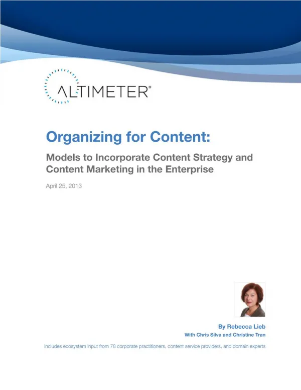 [Report] Organizing for Content: Models to Incorporate Content Strategy and Content Marketing in the Enterprise, by Rebe