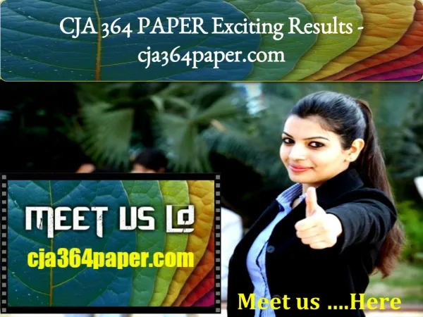 CJA 364 PAPER Exciting Results -cja364paper.com