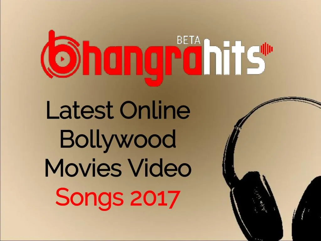 latest online bollywood movies video songs 2017