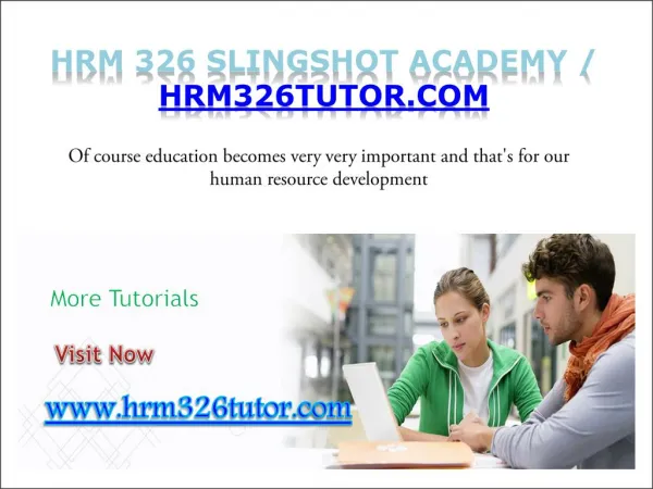 HRM 326 Slingshot Academy / hrm326tutor.com