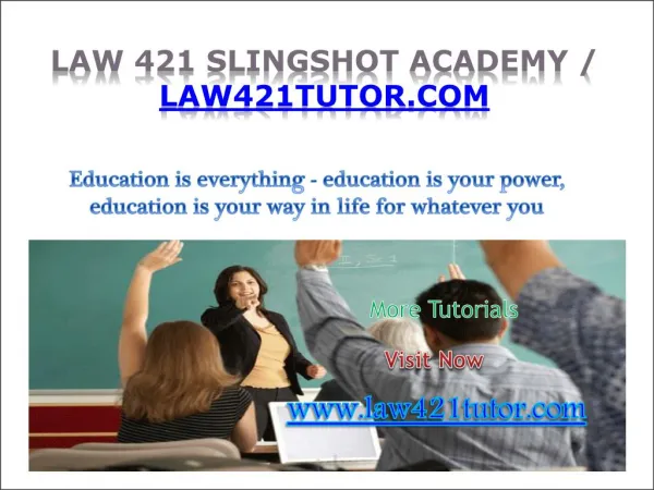 LAW 421 Slingshot Academy / law421tutor.com