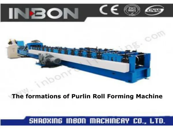 The formations of Purlin Roll Forming Machine
