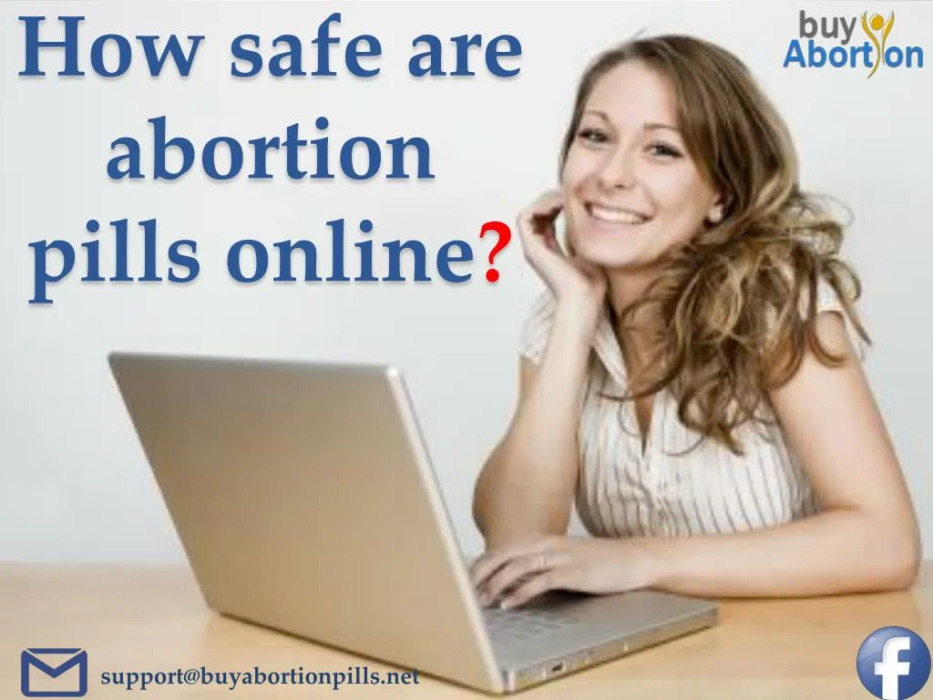 how safe are a bortion pills o nline