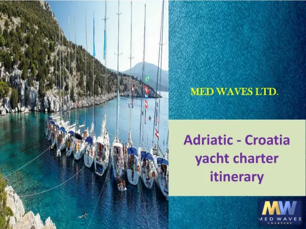 Adriatic - Croatia yacht charter itinerary