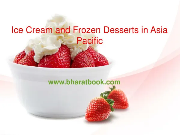 Ice Cream and Frozen Desserts in Asia Pacific