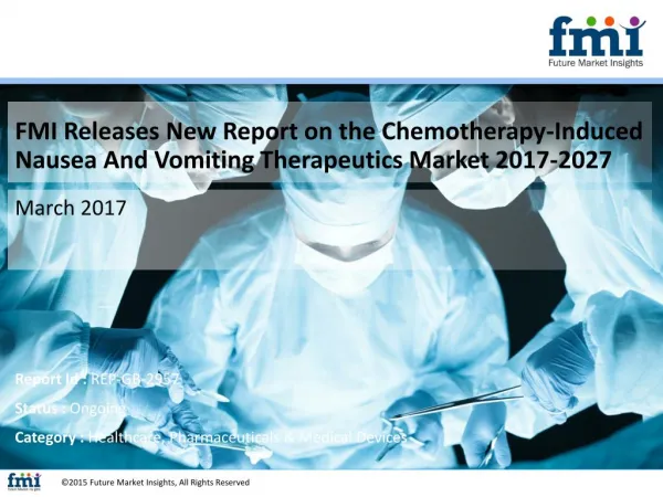 Chemotherapy-Induced Nausea And Vomiting Therapeutics Market Set for Rapid Growth And Trend, by 2027