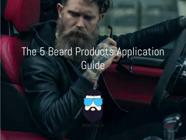The 5 Beard Products Application Guide