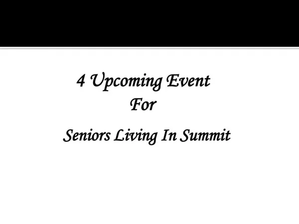 4 Upcoming Events for Seniors Living in Summit