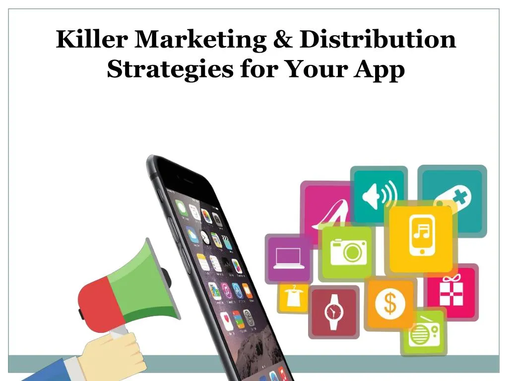 killer marketing distribution strategies for your