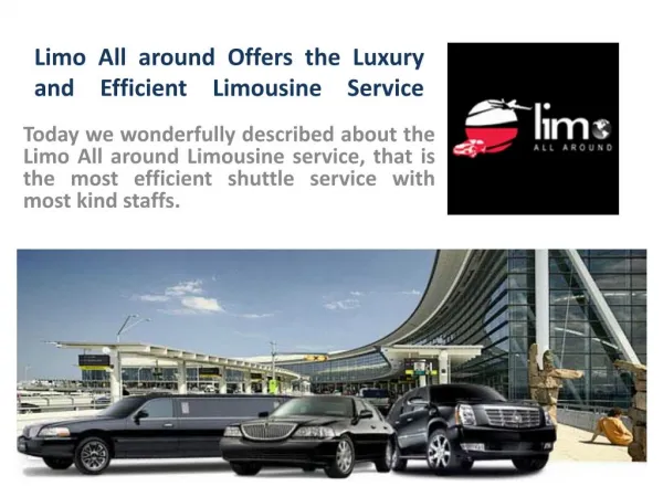 Limo All around Offers the Luxury and Efficient Limousine Service
