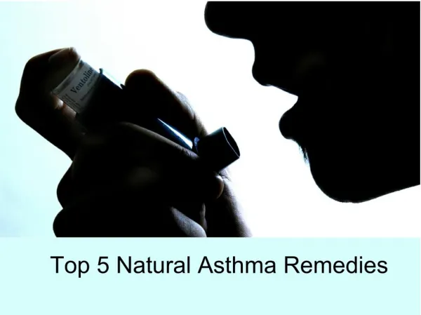 Top 5 Natural Asthma Remedies