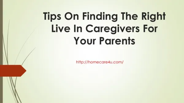 Tips on finding the right live in caregivers for your parents