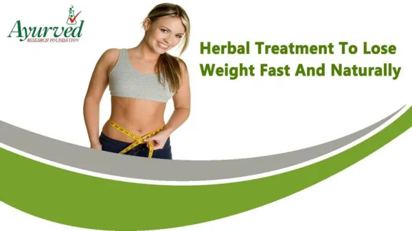 Herbal Treatment To Lose Weight Fast And Naturally