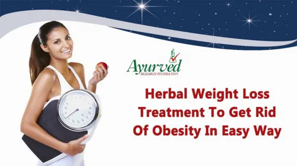 Herbal Weight Loss Treatment To Get Rid Of Obesity In Easy Way