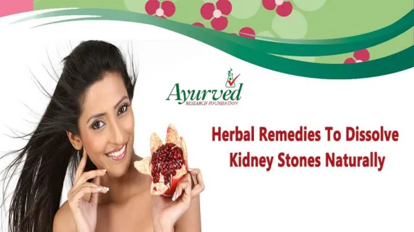 Herbal Remedies To Dissolve Kidney Stones Naturally