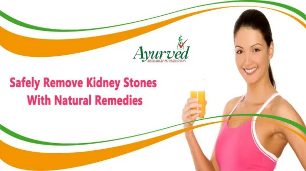 Safely Remove Kidney Stones With Natural Remedies