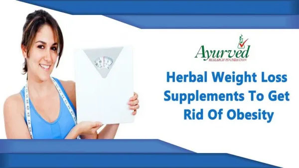 Herbal Weight Loss Supplements To Get Rid Of Obesity