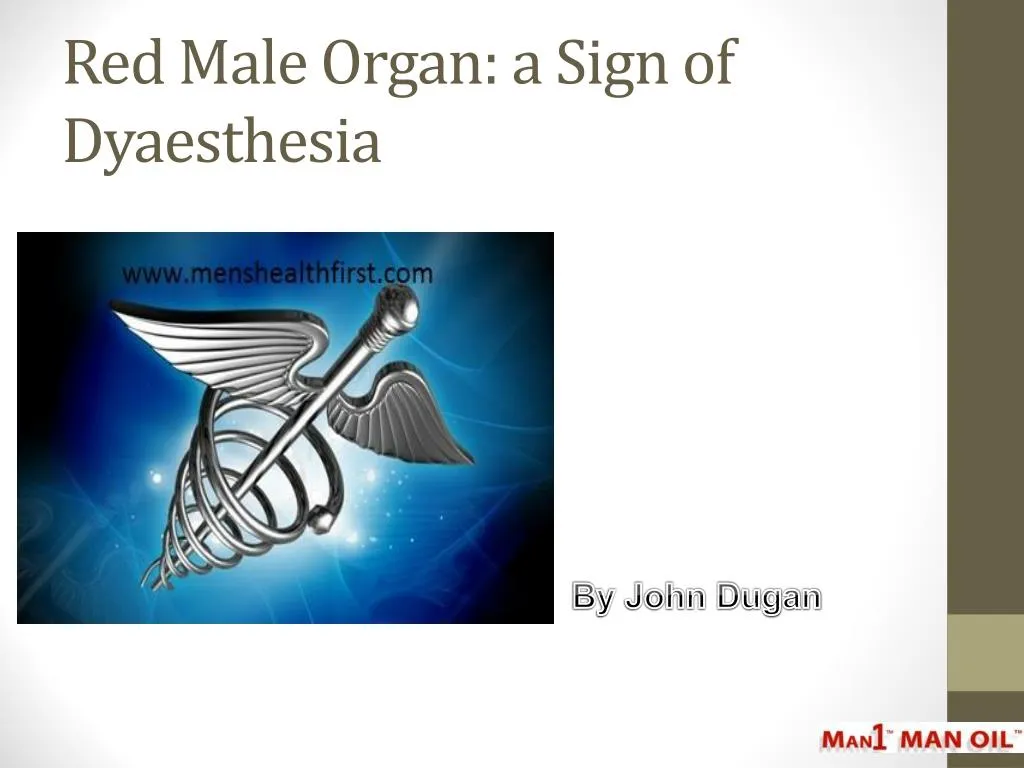 red male organ a sign of dyaesthesia
