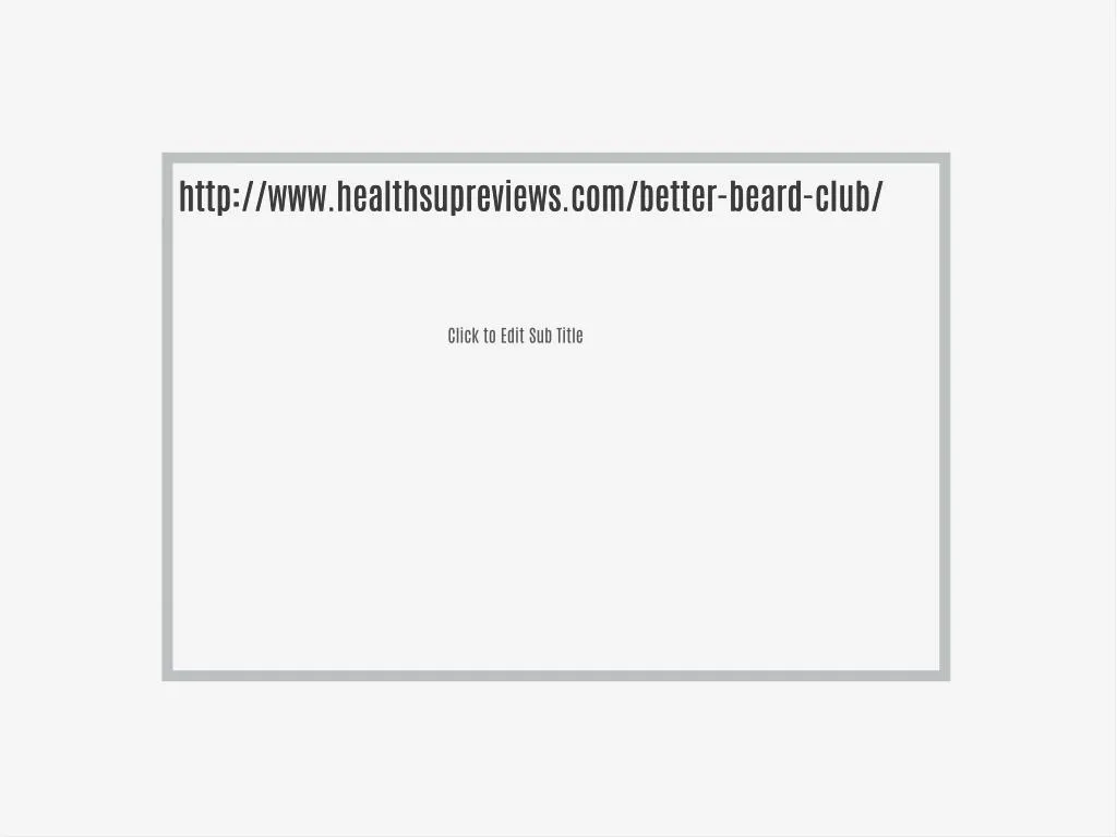 http www healthsupreviews com better beard club