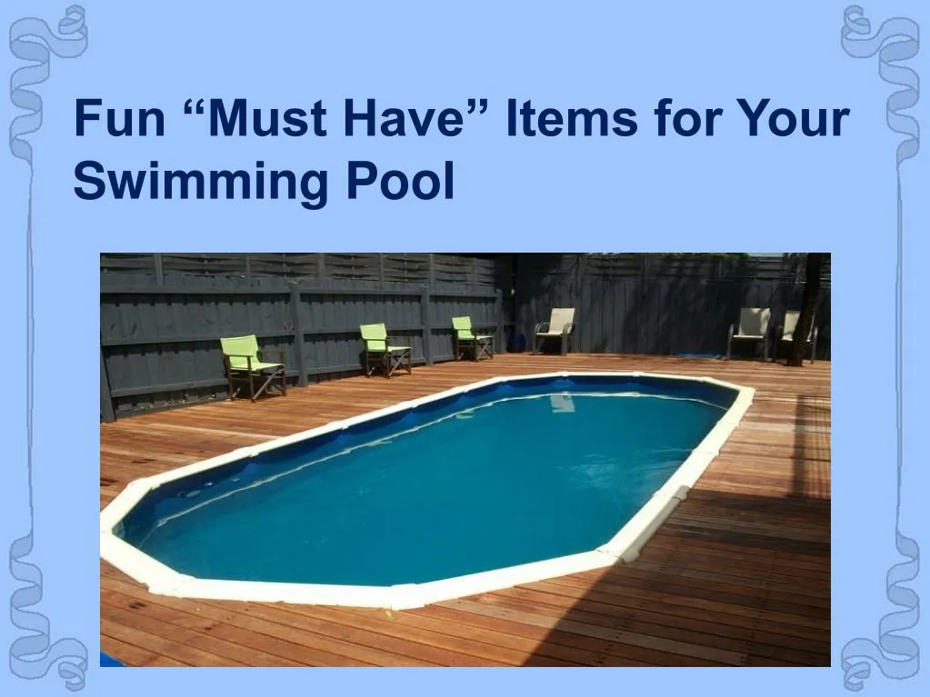 fun must have items for your swimming pool