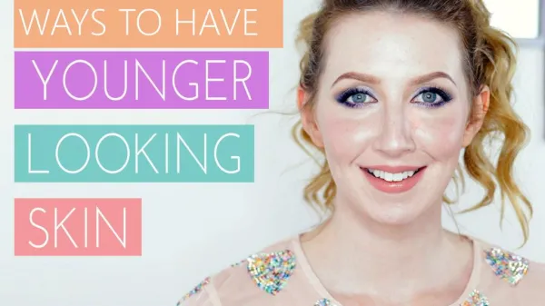 Ways to have younger looking skin